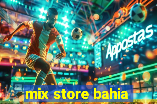 mix store bahia